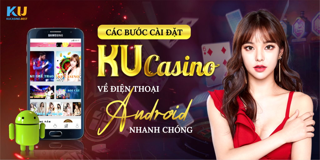 Tài Xỉu Online - Cách chơi tài xỉu trực tuyến tại Ku Casino 2022 | Kucasino.best 5 Các bước cài đặt Ku Casino về điện thoại android nhanh chóng